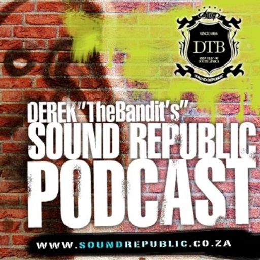 078 DEREK TheBandits SoundRepublic Podcast
