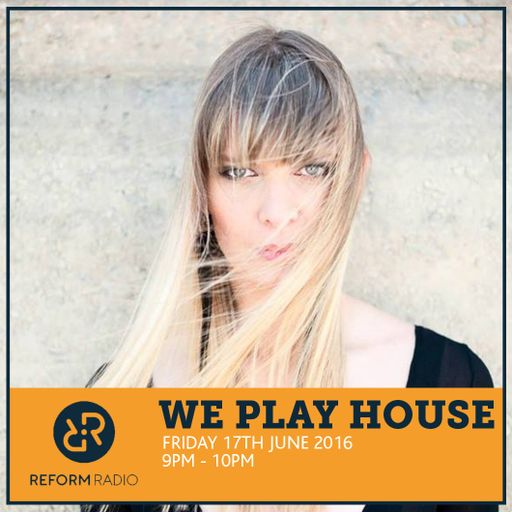 We Play House 17th June 2016