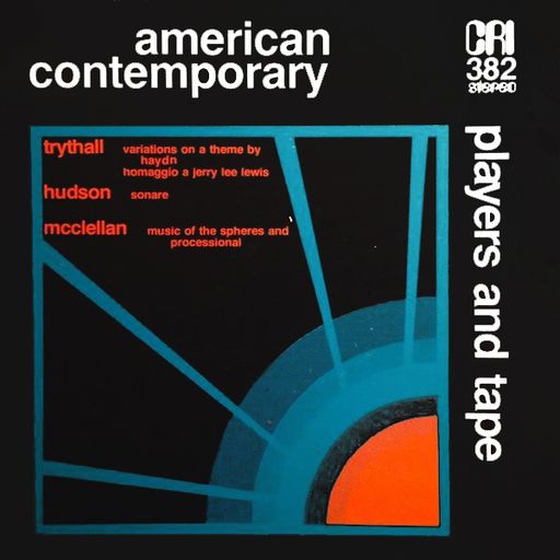 AMERICAN ELECTRONIC AND TAPE MUSIC FROM COMPOSERS RECORDINGS INC. [CRI] - Vol.1 - PART ONE