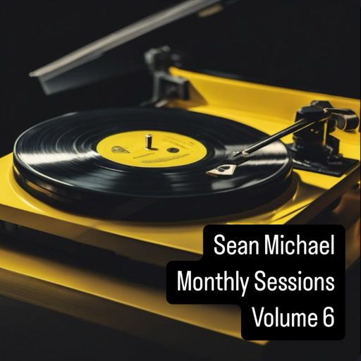 Sean Michael Monthly Sessions Volume 6