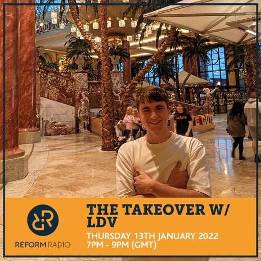 The Takeover w/ LDV 13th January 2022