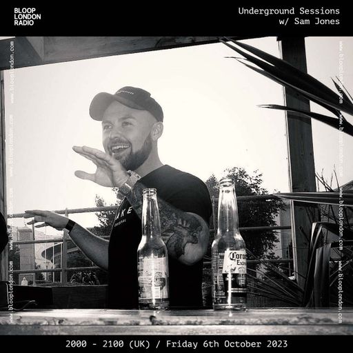 Underground Sessions w/ Sam Jones - 06.10.23