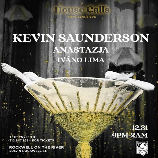 Kevin Saunderson at "New Years Eve" @ House Calls (Chicago-USA) - 31 December 2025