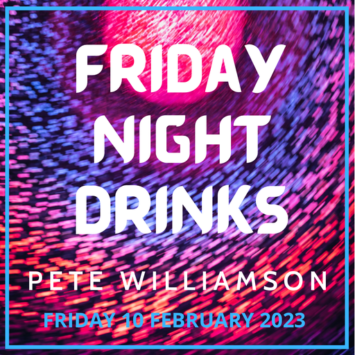 Friday Night Drinks: Club Classics [Vinyl Only] - 10 February 2023