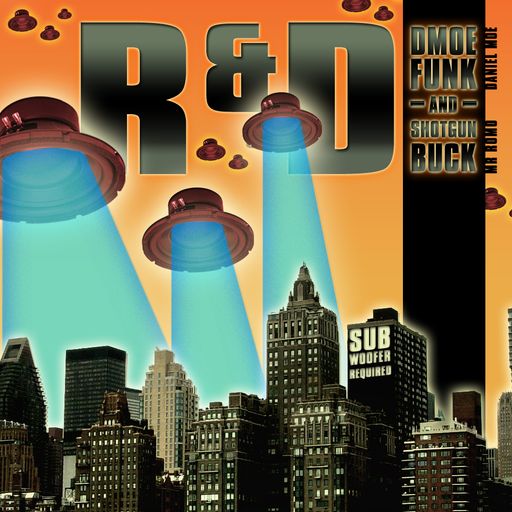 R&D - SUBWOOFER REQUIRED - Mr Romo aka Shotgun Buck & Dmoe FUNK