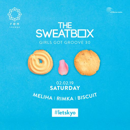 The Sweatbox- Girls Got Groove 30- Biscuit/ Meliha, Part 1-2nd Feb 2019 Kyo KL- Ren