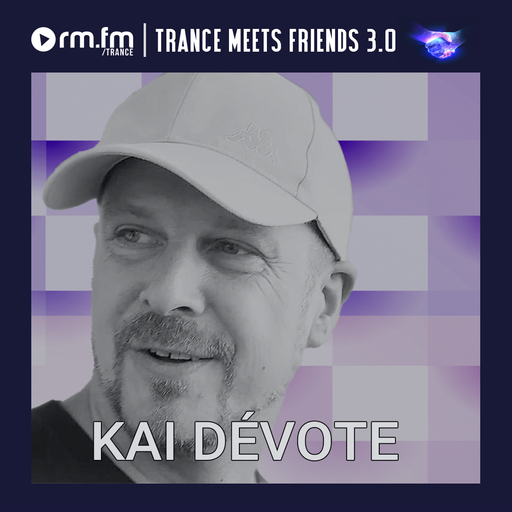 Trance meets Friends 3.0 on RM FM Trance pt. Kai DéVote | 31.12.2025