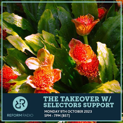 The Takeover w/ Selectors Support 9th October 2023