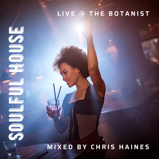 Live @ The Botanist - Soulful and Disco House