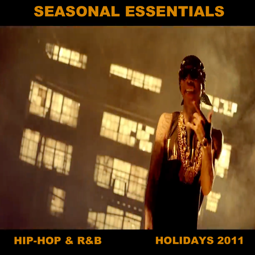 Seasonal Essentials: Hip Hop & R&B - 2011 Pt 5: Holiday Styles