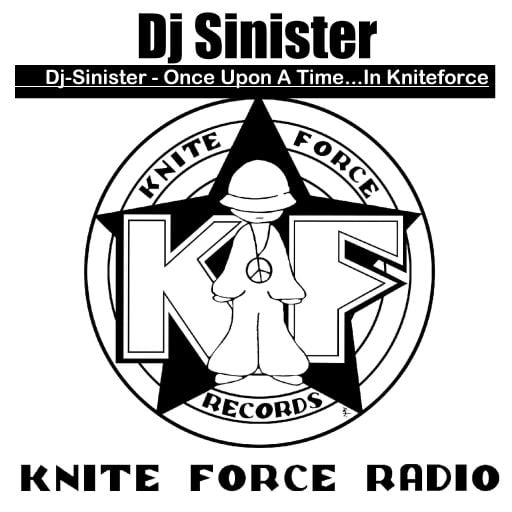 Dj-Sinister - Once Upon A Time...In Kniteforce Radio Show - 07-08-19
