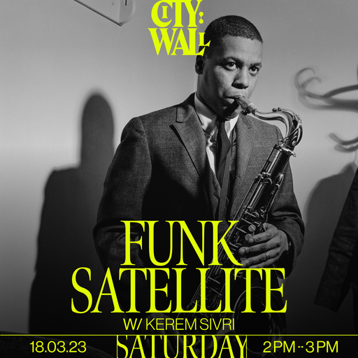 Funk Satellite w/ Kerem Sivri - 18/03/2023