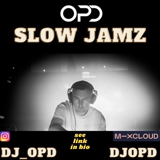 OPD Slow Jamz Mix