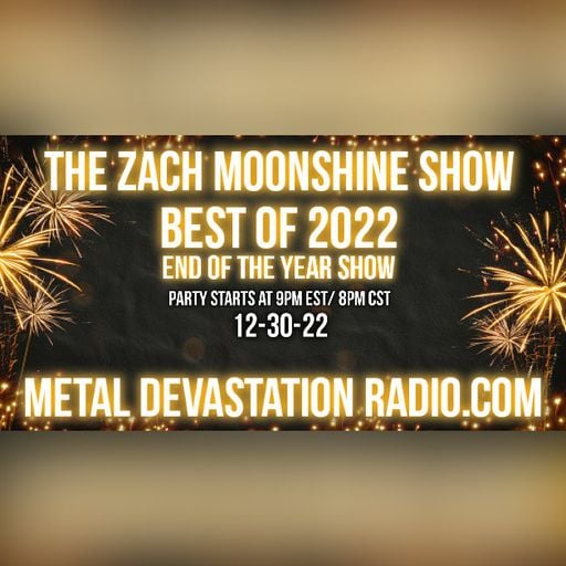 Best Of 2022 - End Of The Year Special - The Zach Moonshine Show