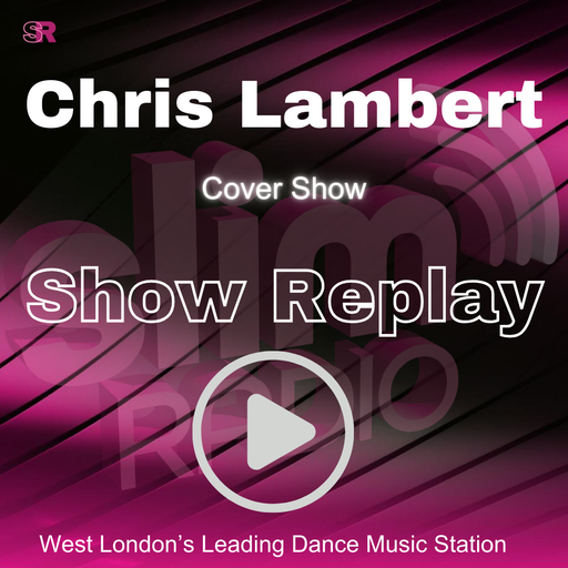 07-06-2026 - Chris Lambert in For Chris Saunders - Slim Radio