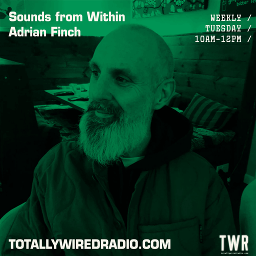Sounds from Within - Adrian Finch ~ 14.11.23 #new