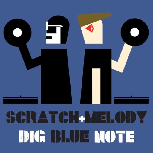 SCRATCH & MELODY - DIG BLUE NOTE - JAZZLAB MIX #11