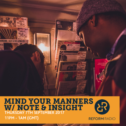 Mind Your Manners w/ Note & Insight 7th September 2017
