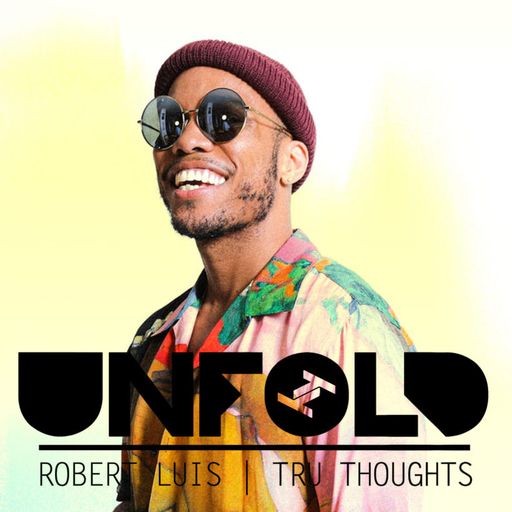 Tru-Thoughts - Unfold with Rob Luis - 22.12.2019