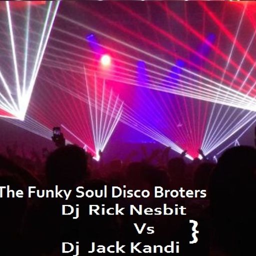 The Funky Soul Disco Brothers (Collaboration Set)- Dj  Ricky Rock vs Jack Kandi -
