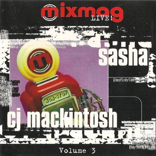 Sasha & CJ Mackintosh – Mixmag Live! Volume 3 - 1992