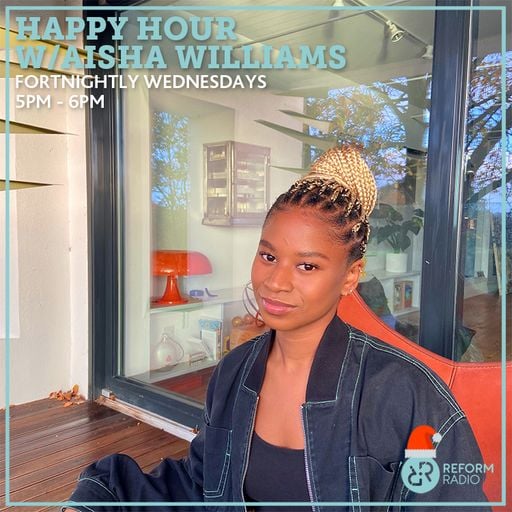 Happy Hour w/ Aisha Williams 1st December 2021