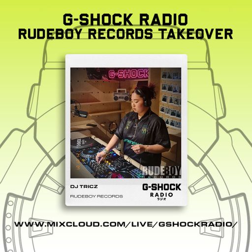 G-SHOCK Radio - RudeBoy Records - Dj TRICZ - 07/07