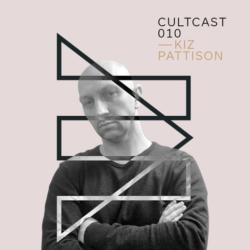 Cultcast Episode 010 mixed by Kiz Pattison