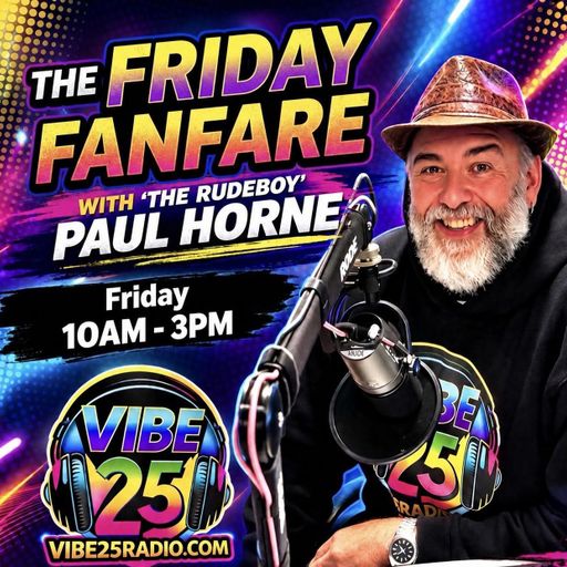 the friday fanfare with paul rudeboy horne 05.06.26