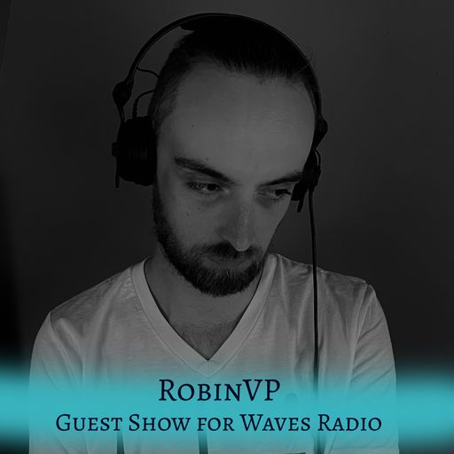 GUEST Show for Waves Radio by RobinVP