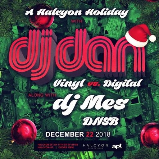 DJ Dan at "Christmas Party" @ Halcyon SF (San Francisco - USA) - 22 December 2018