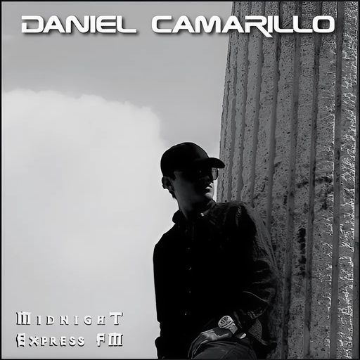 Daniel Camarillo on Midnight Express FM - 15-03-25