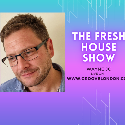 Wayne JC- the Freshest New Music @Groove London Radio WK14 2023