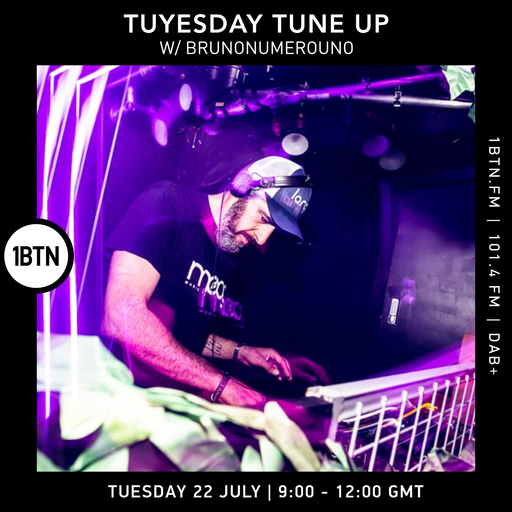 Tuesday Tune Up w/ Brunonumerouno - 22.07.25