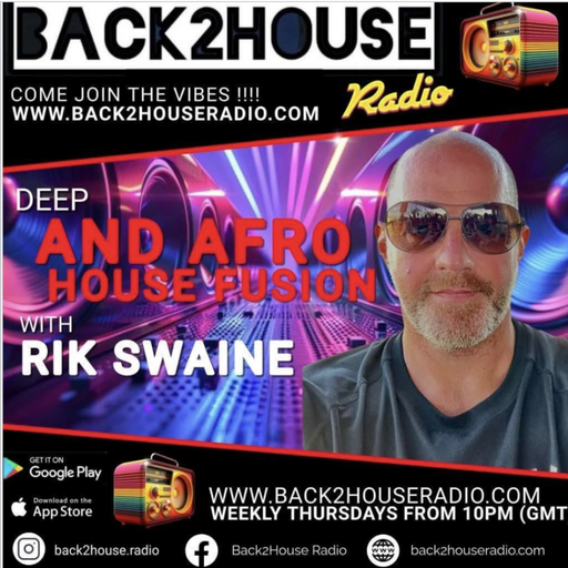 Episode 64: Back 2 House Deep & Afro-House Fusion Episode 064 Rik Swaine