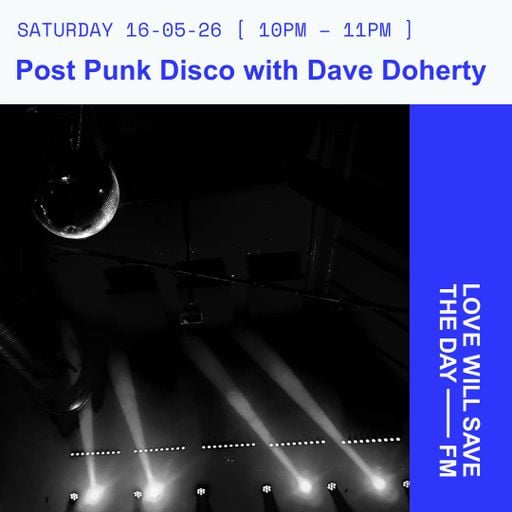 2026-05-16 Post Punk Disco | LWSTD-FM
