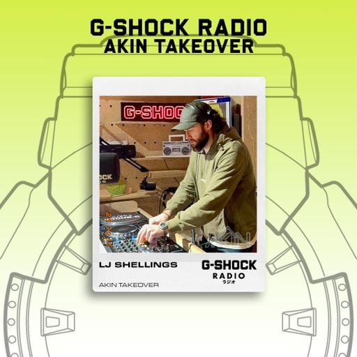 G-SHOCK Radio - AKIN Takeover - LJ Shellings - 16/02
