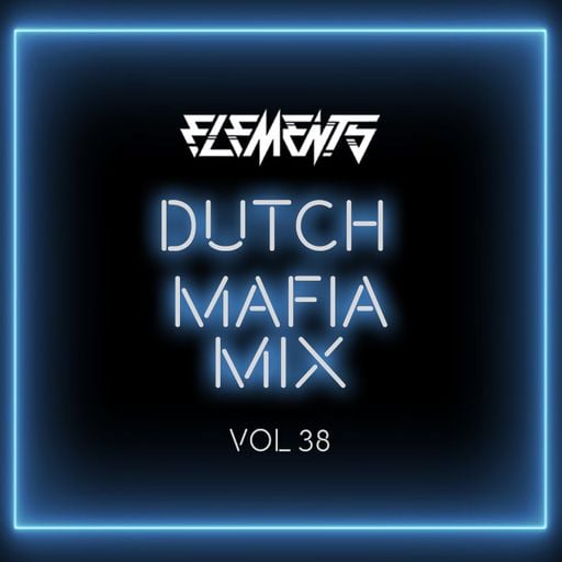 DUTCH MAFIA MIX VOL 38