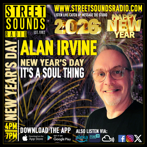 New Year's Day It`s A Soul Thing with Alan Irvine on Street Sounds Radio 1600-1900 01/01/2026