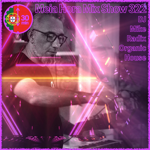 MHMS322 DJ Mike Radix-Organic House