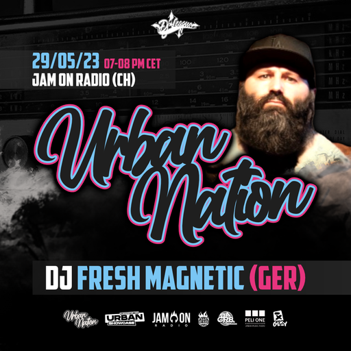 Urban Nation Mixshow | 29.05.2023 | Dj Fresh Magnetic (GER)