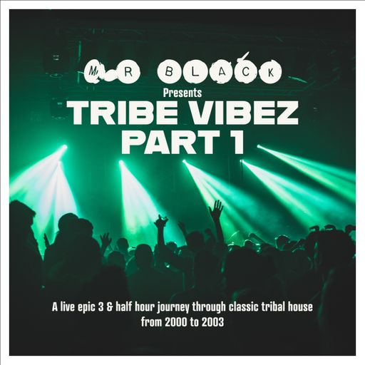 Mr Black - Tribe Vibez (Part 1) (Recorded Live Sep 2022)