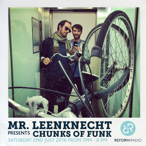 Mr Leenknecht presents Chunks of Funk 2nd July 2016