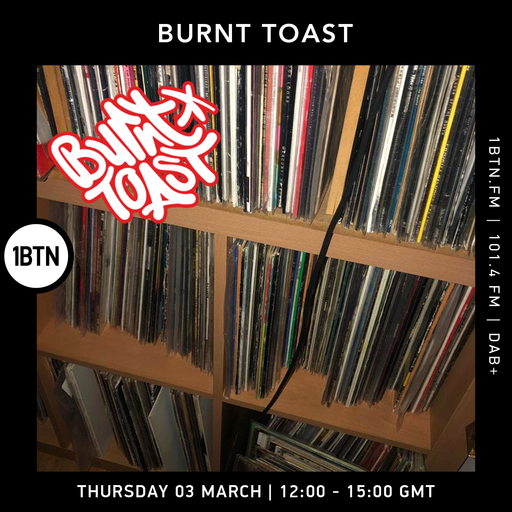 Burnt Toast - 03.03.2022