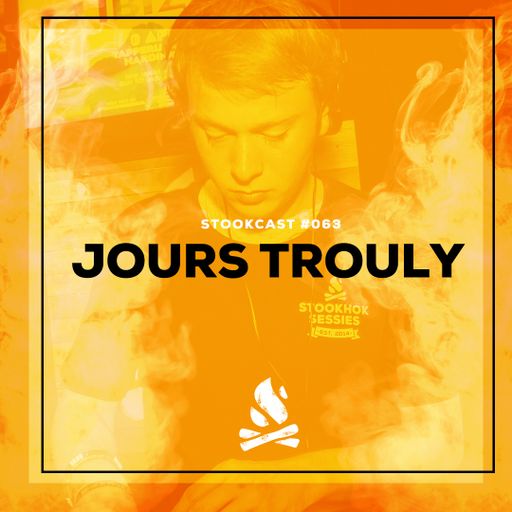 Stookcast #063 - Jours Trouly