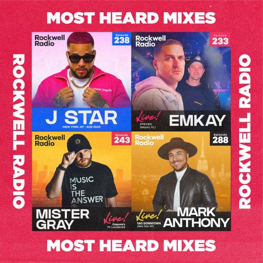 ROCKWELL RADIO - MOST HEARD MIXES (J-STAR, EMKAY, MISTER GRAY, MARK ANTHONY)