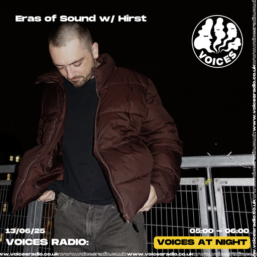 Eras of sound w/ Hirst - 13/06/2025 [Voices Radio]