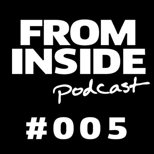 Martin Michniak presents From Inside Podcast #005