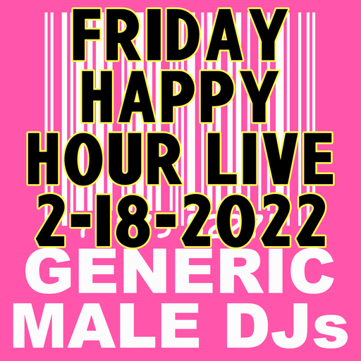 (Mostly 80s) Happy Hour - 2-18-2022