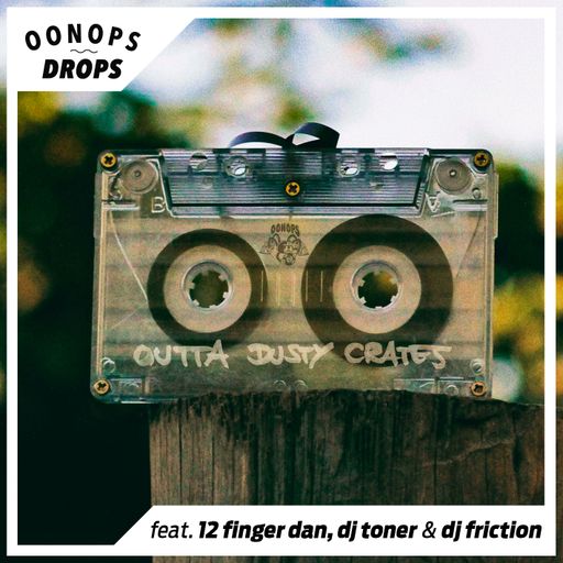 Oonops Drops - Outta Dusty Crates